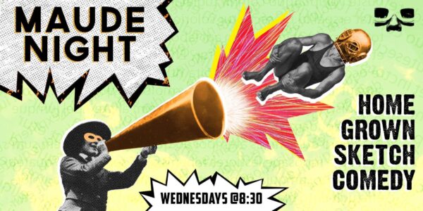 General Admission - 07/10/2025 8:30 pm - LA - Maude Night
